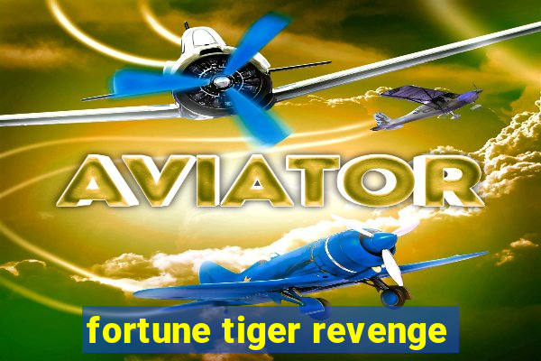 fortune tiger revenge